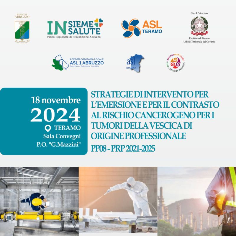 Strategie di intervento per l’emersione e per il contrasto al rischio cancerogeno per i tumori della vescica di origine professionale - Teramo 18 novembre 2024