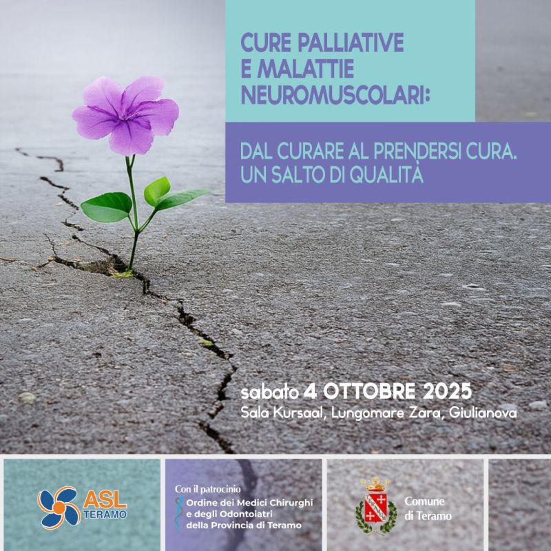 CURE PALLIATIVE E MALATTIE NEUROMUSCOLARI: DAL CURARE AL PRENDERSI CURA. UN SALTO DI QUALITA&#039; - Giulianova 4 ottobre 2025